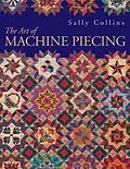 E-Book (pdf) Art Of Machine Piecing von Sally Collins