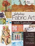 PDF Fabulous Fabric Art With Lutradur(R) von Lesley Riley