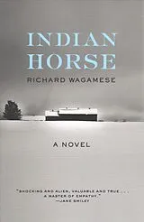 Kartonierter Einband Indian Horse von Richard Wagamese