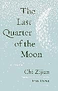Couverture cartonnée The Last Quarter of the Moon de Chi Zijian