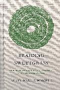 Livre Relié Braiding Sweetgrass de Robin Wall Kimmerer