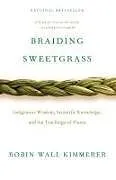 Kartonierter Einband Braiding Sweetgrass von Robin Wall Kimmerer