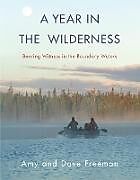 Livre Relié A Year in the Wilderness de Amy Freeman, Freeman Dave