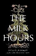 Fester Einband The Milk Hours von John James