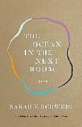 Couverture cartonnée The Ocean in the Next Room de Schweig Sarah V.