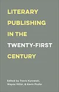 E-Book (epub) Literary Publishing in the Twenty-First Century von 