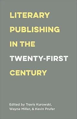 E-Book (epub) Literary Publishing in the Twenty-First Century von 
