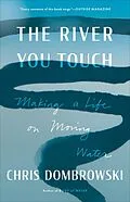 E-Book (epub) The River You Touch von Chris Dombrowski