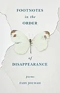 E-Book (epub) Footnotes in the Order of Disappearance von Fady Joudah