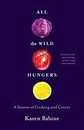 E-Book (epub) All the Wild Hungers von Karen Babine