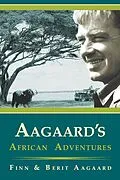 E-Book (epub) Aagaard's African Adventures von Finn Aagaard
