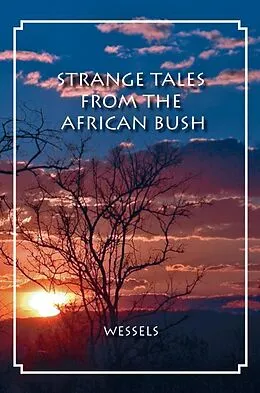 E-Book (epub) Strange Tales from the African Bush von Hannes Wessels