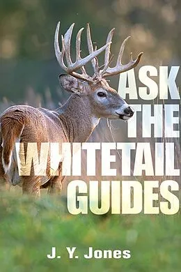 E-Book (epub) Ask the Whitetail Guides von J. Y. Jones
