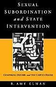 Kartonierter Einband Sexual Subordination and State Intervention von R. Amy Elman