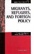 Couverture cartonnée Migrants, Refugees, and Foreign Policy de 
