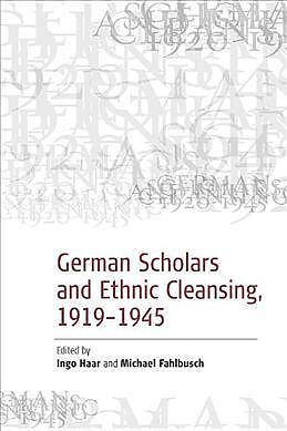 Fester Einband German Scholars and Ethnic Cleansing, 1919-1945 von Michael Haar, Ingo Fahlbusch