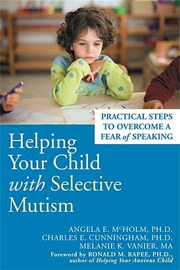 Kartonierter Einband Helping Your Child With Selective Mutism von Angela E. McHolm
