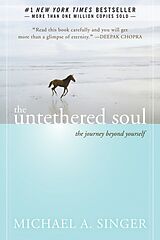 Kartonierter Einband The Untethered Soul von Michael A. Singer