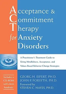 E-Book (pdf) Acceptance and Commitment Therapy for Anxiety Disorders von Georg H. Eifert, John P. Forsyth