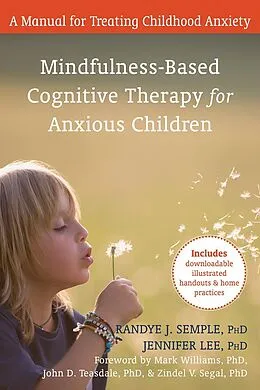PDF Mindfulness-Based Cognitive Therapy for Anxious Children von Randye J. Semple, Jennifer Lee