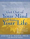 E-Book (pdf) Get Out of Your Mind and Into Your Life von Steven C. Hayes