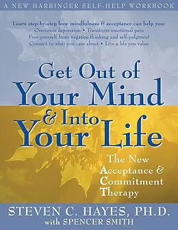 E-Book (pdf) Get Out of Your Mind and Into Your Life von Steven C. Hayes