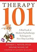 E-Book (pdf) Therapy 101 von Jeffrey C. Wood, Minnie Wood