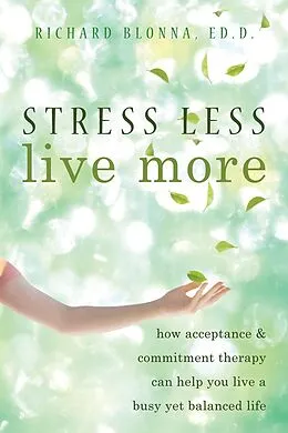 E-Book (pdf) Stress Less, Live More von Richard Blonna
