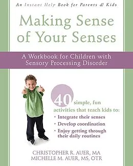 E-Book (pdf) Making Sense of Your Senses von Christopher R. Auer, Michelle M. Auer