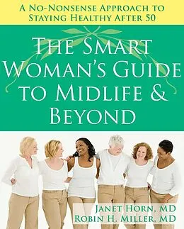 E-Book (pdf) Smart Woman's Guide to Midlife and Beyond von Janet Horn, Robin Miller