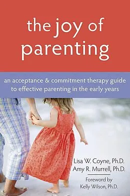 E-Book (pdf) Joy of Parenting von Lisa W. Coyne, Amy R. Murrell