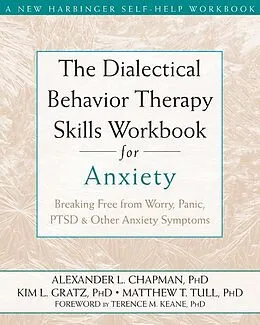 E-Book (pdf) Dialectical Behavior Therapy Skills Workbook for Anxiety von Alexander L. Chapman, Kim L. Gratz, Matthew T. Tull