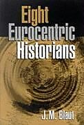 Eight Eurocentric Historians