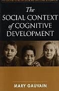 The Social Context of Cognitive Development
