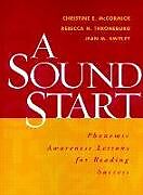 Kartonierter Einband A Sound Start von Christine E. McCormick, Rebecca N. Throneburg, Jean M. Smitley