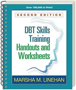 Couverture cartonnée DBT Skills Training Handouts and Worksheets, Second Edition, (Spiral-Bound Paperback) de Marsha M. Linehan