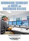ePUB Information Technology for Water and Wastewater Utilities von Water Environment Federation