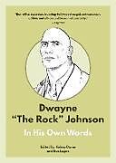 Couverture cartonnée Dwayne "The Rock" Johnson: In His Own Words de 