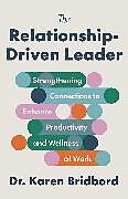 Livre Relié The Relationship-Driven Leader de Karen Bridbord