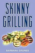 E-Book (epub) Skinny Grilling von Barbara Grunes