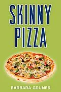 E-Book (epub) Skinny Pizza von Barbara Grunes