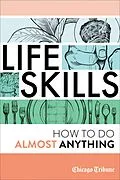 E-Book (epub) Life Skills von Chicago Tribune