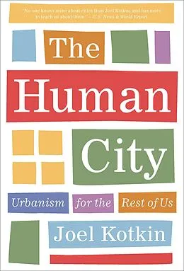 E-Book (epub) The Human City von Joel Kotkin