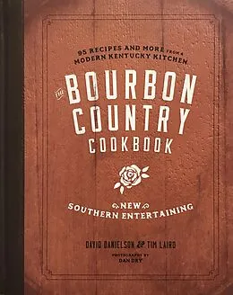 E-Book (epub) The Bourbon Country Cookbook von David Danielson, Tim Laird