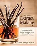 E-Book (epub) The Art of Extract Making von Paul Fulton, Jill Fulton