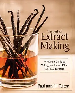 E-Book (epub) The Art of Extract Making von Paul Fulton, Jill Fulton