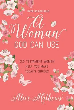 E-Book (epub) Woman God Can Use von Alice Mathews