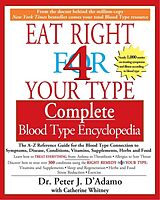 Couverture cartonnée Eat Right 4 Your Type Complete Blood Type Encyclopedia de Peter J D'Adamo, Catherine Whitney