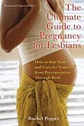 E-Book (epub) The Ultimate Guide to Pregnancy for Lesbians von Rachel Pepper
