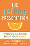 E-Book (epub) The Fatigue Prescription von Linda Hawes Clever